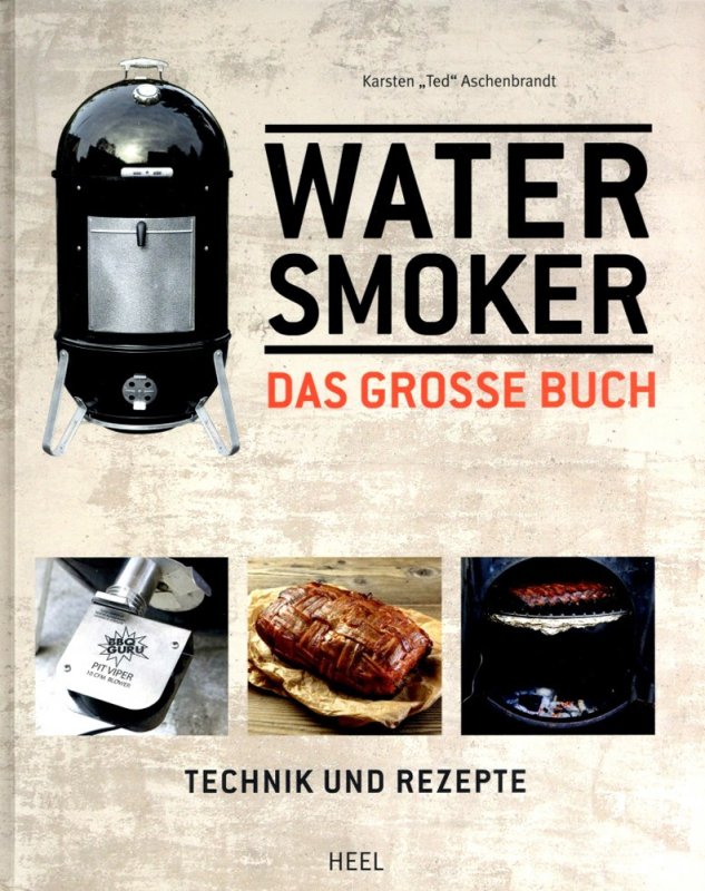 Karsten Ted Aschenbrandt: Das große Water Smoker Buch