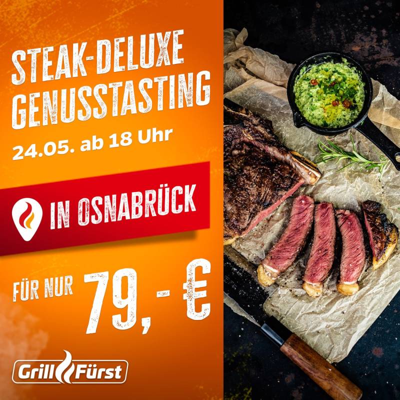 Grillfürst Genuss Tasting Steak Deluxe - Freitag, 24.05.24 - 18:00 Uhr - Grillfürst Osnabrück im Burnout Dock
